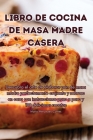 Libro de Cocina de Masa Madre Casera Cover Image