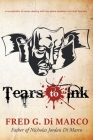 Tears to Ink By Fred G. Di Marco Cover Image