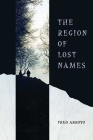 The Region of Lost Names (Camino del Sol ) By Fred Arroyo Cover Image