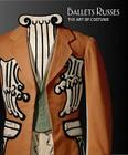 Ballets Russes: The Art of Costume Cover Image
