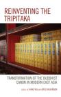 Reinventing the Tripitaka: Transformation of the Buddhist Canon in Modern East Asia Cover Image