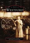 Westford (Images of America) By The Westford League of Women Voters, Ellen Harde, Beth Shaw Cover Image