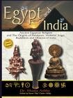 Egypt and India: Ancient Egyptian Religion and The Origins of Hinduism, Vedanta, Yoga, Buddhism and Dharma of India By Muata Ashby Cover Image