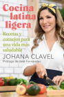 Cocina latina ligera: Recetas y consejos para una vida más saludable Cover Image