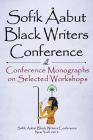 Sofik Aabut Black Writers Conference: Conference Monographs on Selected Workshops By Kazembe Bediako (Editor) Cover Image