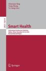 Smart Health: International Conference, Icsh 2016, Haikou, China, December 24-25, 2016, Revised Selected Papers Cover Image