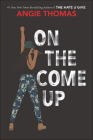 On the Come Up By Angie Thomas Cover Image