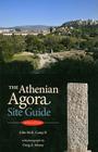 The Athenian Agora: Site Guide (5th Ed.) Cover Image