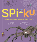 Spi-ku: A Clutter of Short Verse on Eight Legs By Leslie Bulion, Robert Meganck (Illustrator) Cover Image