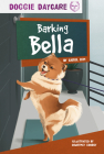 Barking Bella By Carol Kim, Courtney Godbey (Illustrator) Cover Image