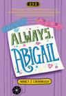 Always, Abigail By Nancy J. Cavanaugh Cover Image