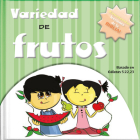 Veriedad de Frutos: ¡Sabiduría de la Biblia Y Diversión Para Hoy! By Ivan Gouveia Cover Image