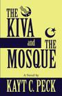 The Kiva and the Mosque Cover Image