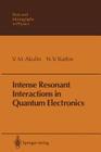 Intense Resonant Interactions in Quantum Electronics (Theoretical and Mathematical Physics) Cover Image