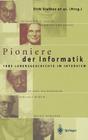 Pioniere Der Informatik: Ihre Lebensgeschichte Im Interview Cover Image