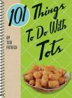 101 Things to Do with Tots Cover Image