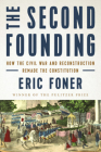 The Second Founding: How the Civil War and Reconstruction Remade the Constitution By Eric Foner Cover Image
