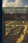 Table Talk Edited With an Introd Cover Image