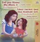 Did You Know My Mom is Awesome? Vous saviez que ma maman est géniale?: English French Bilingual Childrens Book (English French Bilingual Collection) By Shelley Admont, Kidkiddos Books Cover Image