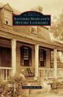 Southern Maryland's Historic Landmarks By Christopher R. Eck Cover Image