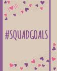 #Squadgoals (I Heart It!) By Frankie Jones Cover Image