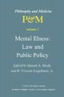 Mental Illness: Law and Public Policy (Philosophy and Medicine #5) By B. a. Brody (Editor), H. Tristram Engelhardt Jr (Editor) Cover Image