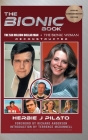 The Bionic Book - The Six Million Dollar Man & The Bionic Woman Reconstructed (Special Commemorative Edition) (hardback) By Herbie J. Pilato, Richard Anderson (Foreword by), Terrence McDonnell (Introduction by) Cover Image