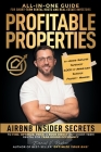 Profitable Properties: Airbnb Insider Secrets to Find, Optimize, Price, & Book Direct any Short-Term Rental Investment for Year-Round Occupan Cover Image
