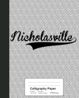 Calligraphy Paper: NICHOLASVILLE Notebook By Weezag Cover Image