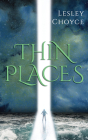 Thin Places By Lesley Choyce Cover Image