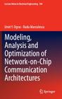 Modeling, Analysis and Optimization of Network-On-Chip Communication Architectures (Lecture Notes in Electrical Engineering #184) By Umit Y. Ogras, Radu Marculescu Cover Image
