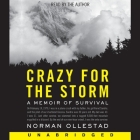 Crazy for the Storm: A Memoir of Survival By Norman Ollestad, Norman Ollestad (Read by) Cover Image