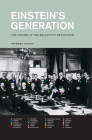 Einstein's Generation: The Origins of the Relativity Revolution By Richard Staley Cover Image