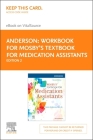 Workbook for Mosby's Textbook for Medication Assistants Elsevier eBook on Vitalsource (Retail Access Card) Cover Image
