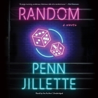 Random By Penn Jillette, Penn Jillette (Read by) Cover Image