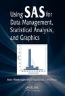 Using SAS for Data Management, Statistical Analysis, and Graphics By Ken Kleinman, Nicholas J. Horton Cover Image