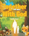 Together With God By Terriann Burch Cover Image