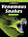 Amazing Animals: Venomous Snakes: Fractions and Decimals (Mathematics in the Real World) By Noelle Hoffmeister Cover Image