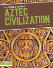 Aztec Civilization By Tracy Vonder Brink Cover Image