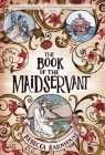 The Book of the Maidservant By Rebecca Barnhouse Cover Image