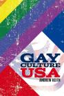 Gay Culture USA By Andrew Keith Cover Image