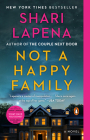 Not a Happy Family: A Novel By Shari Lapena Cover Image