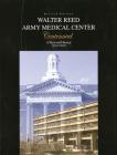 Walter Reed Army Medical Center: A Photographic History Cover Image