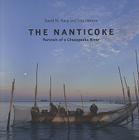 The Nanticoke: Portrait of a Chesapeake River By David W. Harp, Tom Horton Cover Image