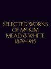 Selected Works of McKim Mead & White, 1879-1915 Cover Image