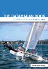 The Catamaran Book: Catamaran Sailing from Start to Finish Cover Image