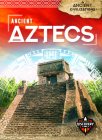 Ancient Aztecs (Ancient Civilizations) Cover Image