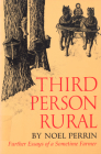 Third Person Rural: Further Essays of a Sometime Farmer Cover Image