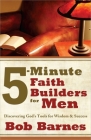 5-Minute Faith Builders for Men: Discovering God's Tools for Wisdom and Success By Bob Barnes Cover Image
