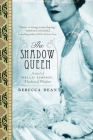The Shadow Queen: A Novel of Wallis Simpson, Duchess of Windsor By Rebecca Dean Cover Image